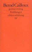 Bernd Cailloux: German writing. Erzählun