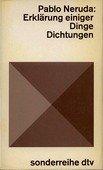 Erklärung einiger Dinge. Dichtungen. München: Deutscher Taschenbuch-Verlag, 1971. 158 Seiten. Kartoniert. Kleinoktav.