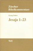 Jesaja 1 - 23. 3. Auflage. Zürich: TVZ Theologischer Verlag, 1992. VII, 263 Seiten. Kartoniert. Grossoktav.