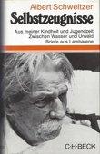 Albert Schweitzer: Selbstzeugnisse. 8., 
