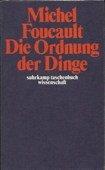 Michel Foucault: Die Ordnung der Dinge. 