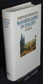 Ferdinand Gregorovius: Wanderjahre in It Ferdinand Gregorovius: Wanderjahre in It