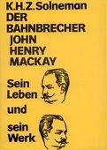 Der Bahnbrecher John Henry Mackay. Sein Leben und sein Werk. 300 S., Fotos und Faksimile eines Gedichtes. Bern: Edition Anares, 1979. 300 Seiten mit Abbildungen und Literaturverzeichnis. Kartoniert.