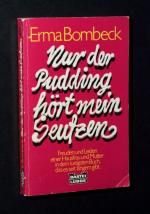 Erma Bombeck: Nur der Pudding hört mein 