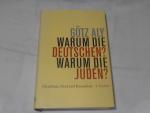Götz Aly: Warum die Deutschen? Warum die