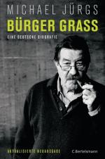 Bürger Grass : Biografie eines deutschen Dichters.