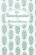 Der Rosenkavalier: Komoedie für Musik in drei Aufzuegen