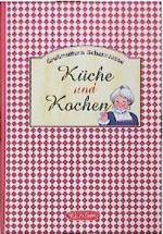 Großmutters Geheimnisse. Küche und Koche