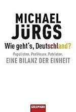 Michael Jürgs: Wie geht Michael Jürgs: Wie geht