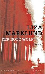 Liza Marklund, Paul Berf: Der Rote Wolf Liza Marklund, Paul Berf: Der Rote Wolf