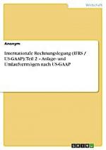 Internationale Rechnungslegung (IFRS / US-GAAP): Teil 2 - Anlage- und Umlaufvermögen nach US-GAAP