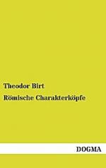 Römische Charakterköpfe: Ein Weltbild in Biographien