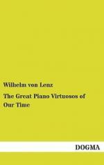 The Great Piano Virtuosos of Our Time: Liszt, Chopin, Tausig, Henselt