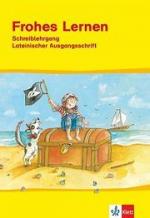 Frohes Lernen / Schreiblehrgang - Lateinische Ausgangsschrift 1. Schuljahr