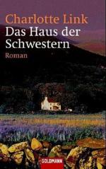 Charlotte Link: Das Haus der Schwestern Charlotte Link: Das Haus der Schwestern