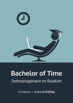 Reichel Tim: Bachelor of Time: Zeitmanag