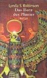 Robinson, Lynda S.: Das Herz des Pharao: