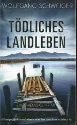 Schweiger Wolfgang: Tödliches Landleben 