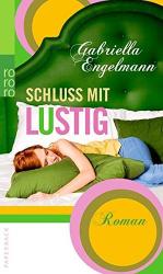 Gabriella Engelmann: Schluss mit lustig