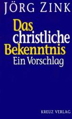 Das christliche Bekenntnis: Ein Vorschlag