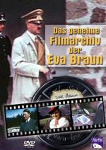 Das geheime Filmarchiv der Eva Braun