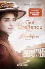 Hanna Caspian: Gut Greifenau - Abendglan