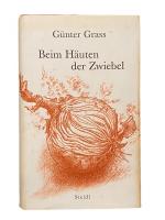 Günter Grass: BEIM HÄUTEN DER ZWIEBEL