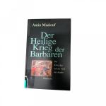 DER HEILIGE KRIEG DER BARBAREN die Kreuzzüge aus der Sicht der Araber