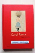 CAROL RAMA : Appassionata .     (D/E)  (Zur Ausstellung Ulmer Museum 2004, Galerie im Taxispalais Innsbruck, 2005). ( Katalog Ausstellungskatalog zeitgenössische Künstlerin der Gegenwart contemporary art artist exhibition catalogue Turin Sexismus Sexualität Surreal-erotische Bilder Oeuvre retrospektive Werkverzeichnis Gemälde erotische Malerei zeichnungen Erotik Surrealism Neo-Surrealismus neosurealismus Surrealismus Goldener Löwe der Biennale in Venedig Fetisch Fetische fetish Phallus Aquarelle Serien Gruppe Movimento Arte Concreta Konkrete Kunst Materialbilder Phantasie Collage Collagen Edoardo Sanguineti Felice Casorati Turin )