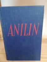 Karl Aloys Schenzinger: Anilin - Roman der deutschen Farben-Industrie
