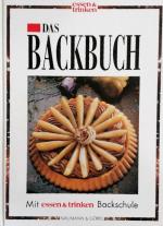 Das Backbuch. essen und trinken. Mit ess