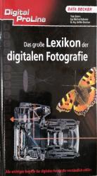 Das große Lexikon der digitalen Fotografie