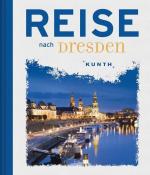 Reise nach Dresden (KUNTH Reise nach ?)