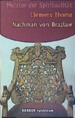 Rabbi Nachman von Brazlaw. Meister der Spiritualität