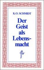 Schmidt, K.O.: Der Geist als Lebensmacht
