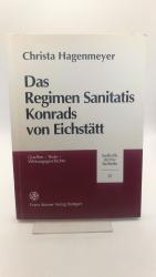 Das Regimen sanitatis Konrads von Eichstätt Quellen, Texte, Wirkungsgeschichte