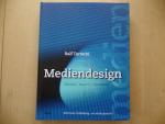 Mediendesign. Zeitungen, Magazine, Screendesign Electronic Publishing - so wirds gemacht