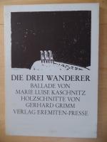 Die drei Wanderer : Ballade. von Marie Luise Kaschnitz. Holzschn. von Gerhard Grimm