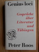 Genius loci. Gespräche über Literatur und Tübingen.