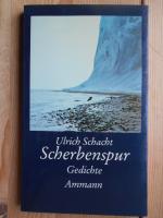 Scherbenspur : Gedichte [Signiert von Ulrich Schacht!].