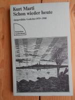 Kurt Marti, Belletristik, Lyrik, Gedicht Kurt Marti, Belletristik, Lyrik, Gedicht