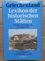 Griechenland : Lexikon der historischen Stätten von den Anfängen bis zur Gegenwart. hrsg. von Siegfried Lauffer