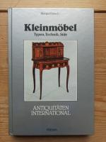 Kleinmöbel : Typen, Techniken, Stile. Antiquitäten international