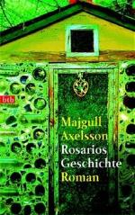 Majgull Axelsson: Rosarios Geschichte: R