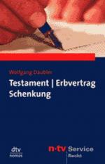 Wolfgang Däubler: Testament. Erbvertrag.
