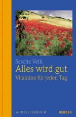 Sascha Veitl: Alles wird gut: Jahreslese