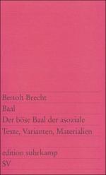 Bertolt Brecht: Baal. Der böse Baal der 