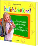 Bertelsmann Endlich Schulkind!: Fragen und Antworten zum Schulanfang