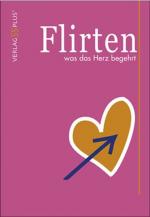 Peter Hollinger: Flirten was das Herz be