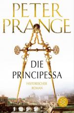 Peter Prange: Die Principessa: Historisc